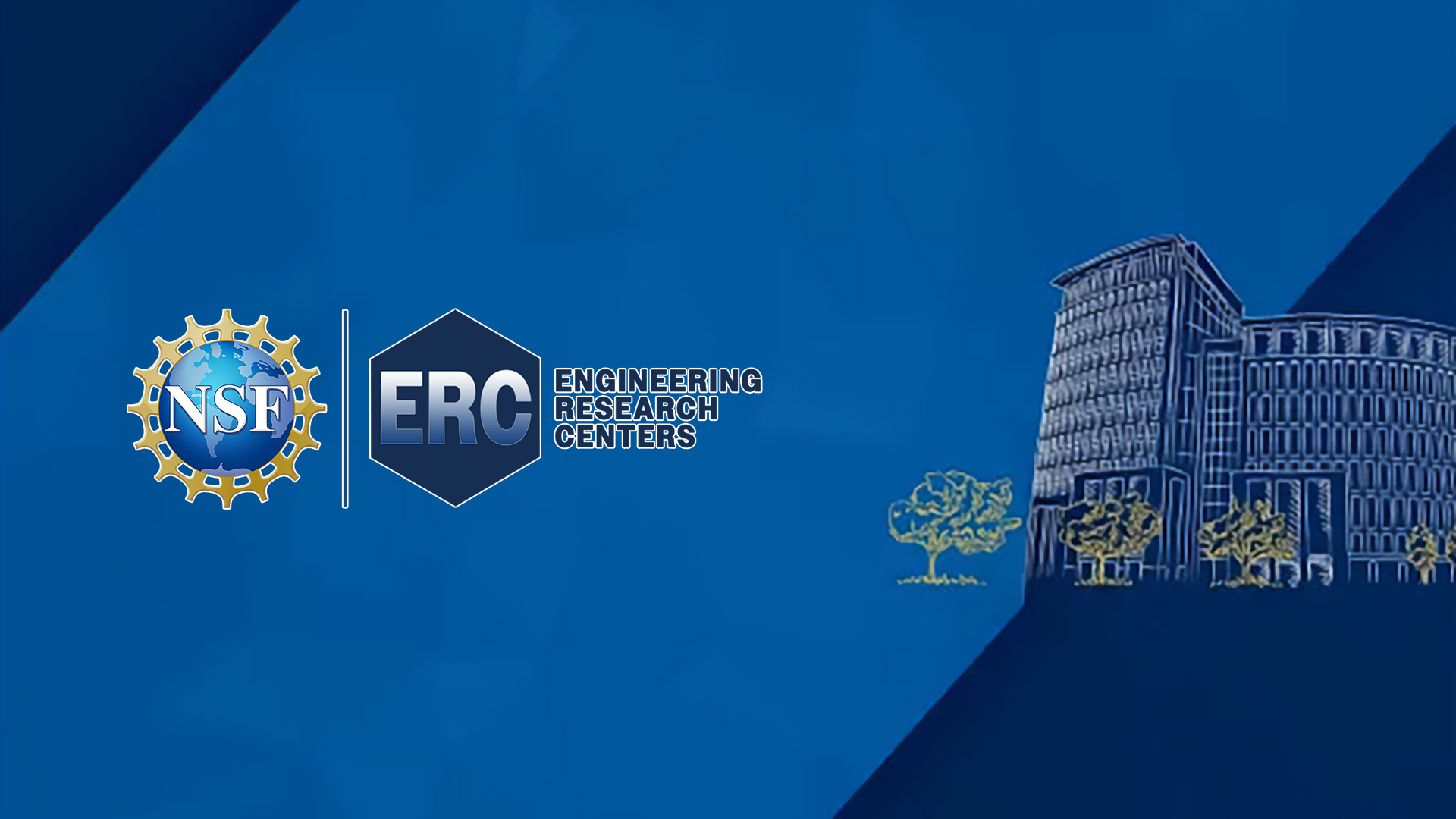 Generic background with logos of NSF and ERC Association alongside a drawing of the NSF headquarters in Alexandria